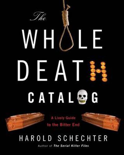 The Whole Death Catalog: A Lively Guide to the Bitter End