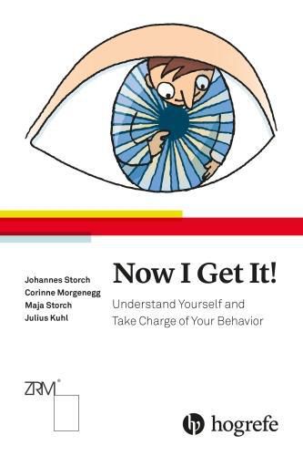 Cover image for Now I Get It!: Understand Yourself and Take Charge of Your Behavior