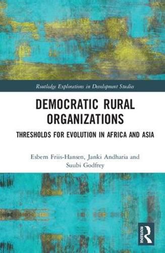 Cover image for Democratic Rural Organizations: Thresholds for Evolution in Africa and Asia