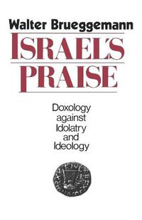 Cover image for Israel's Praise: Doxology against Idolatry and Ideology