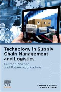 Cover image for Technology in Supply Chain Management and Logistics: Current Practice and Future Applications