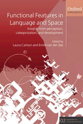 Cover image for Functional Features in Language and Space: Insights from Perception, Categorization, and Development