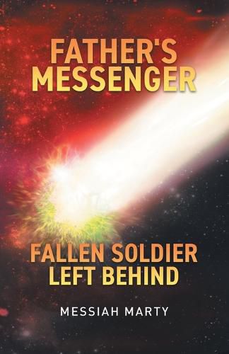 Cover image for Father's Messenger Fallen Soldier Left Behind