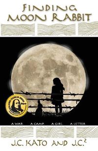 Cover image for Finding Moon Rabbit: A War. A Camp. A Girl. A Letter.