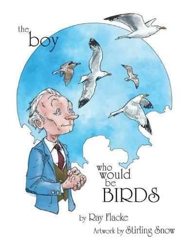 Cover image for The Boy Who Would Be Birds