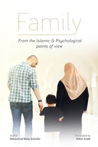 Cover image for FAMILY, From the Islamic and Psychological Points of View