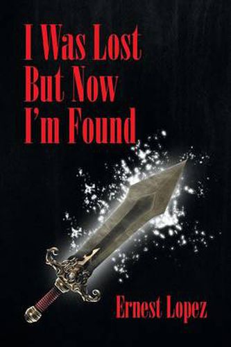 Cover image for I Was Lost But Now I'm Found