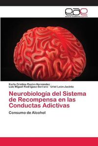 Cover image for Neurobiologia del Sistema de Recompensa en las Conductas Adictivas