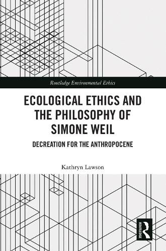 Ecological Ethics and the Philosophy of Simone Weil