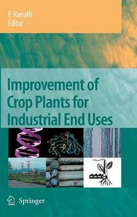 Cover image for Improvement of Crop Plants for Industrial End Uses