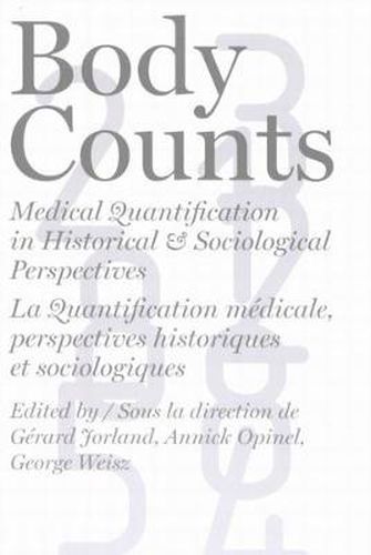 Cover image for Body Counts: Medical Quantification in Historical and Sociological Perspectives//Perspectives historiques et sociologiques sur la quantification medicale