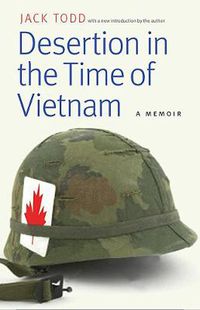 Cover image for Desertion in the Time of Vietnam: A Memoir