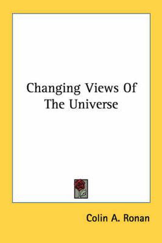 Cover image for Changing Views of the Universe