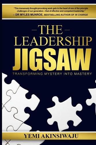 Cover image for The Leadership Jigsaw: Transforming Mystery into Mastery