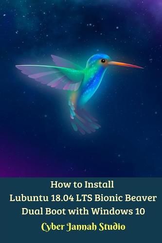 Cover image for How to Install Lubuntu 18.04 LTS Bionic Beaver Dual Boot with Windows 10