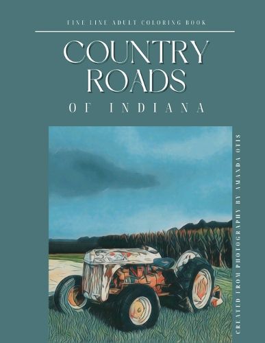 Cover image for Country Roads of Indiana Fine Line Adult Coloring Book