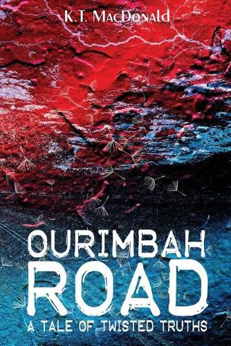 Cover image for Ourimbah Road: A Tale of Twisted Truths