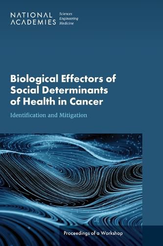 Cover image for Biological Effectors of Social Determinants of Health in Cancer
