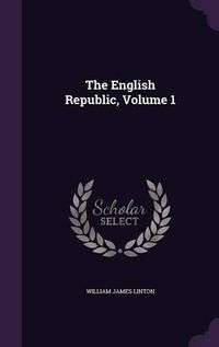 Cover image for The English Republic, Volume 1