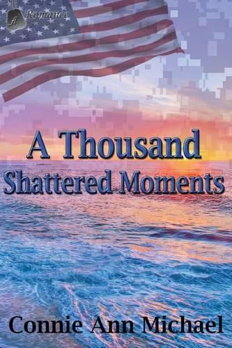 Cover image for A Thousand Shattered Moments