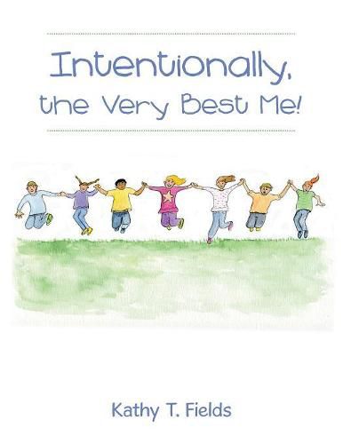 Cover image for Intentionally, the Very Best Me!