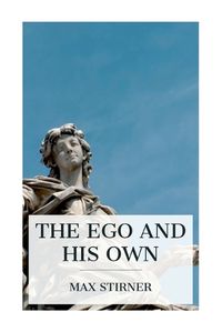 Cover image for The Ego and His Own