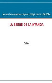 Cover image for La berge de la nyanga: Poesie