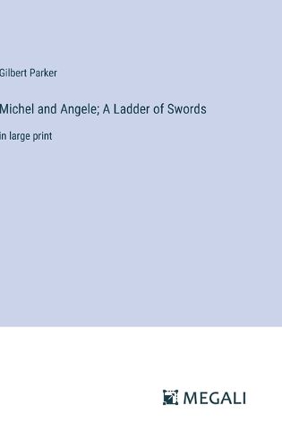 Cover image for Michel and Angele; A Ladder of Swords