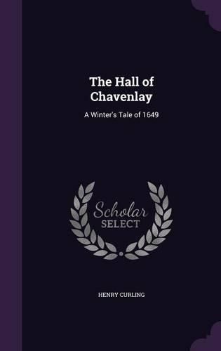 The Hall of Chavenlay: A Winter's Tale of 1649