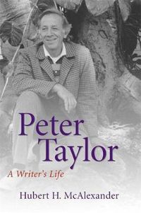Cover image for Peter Taylor: A Writer's Life