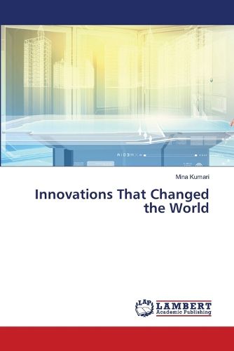 Innovations That Changed the World