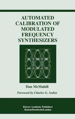 Cover image for Automated Calibration of Modulated Frequency Synthesizers