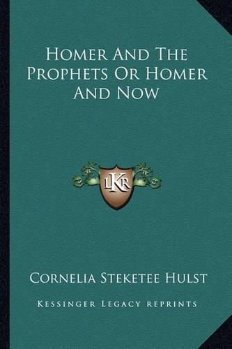 Cover image for Homer and the Prophets or Homer and Now
