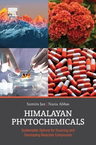 Cover image for Himalayan Phytochemicals: Sustainable Options for Sourcing and Developing Bioactive Compounds