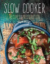 Cover image for Slow Cooker: Recipes & Preparation