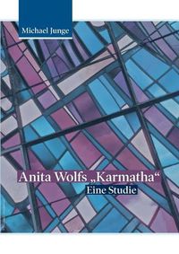 Cover image for Anita Wolfs Karmatha: Eine Studie