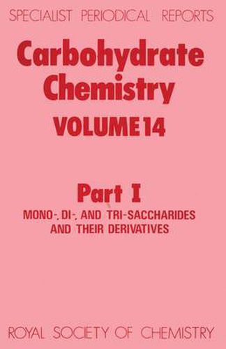 Cover image for Carbohydrate Chemistry: Volume 14 Part I