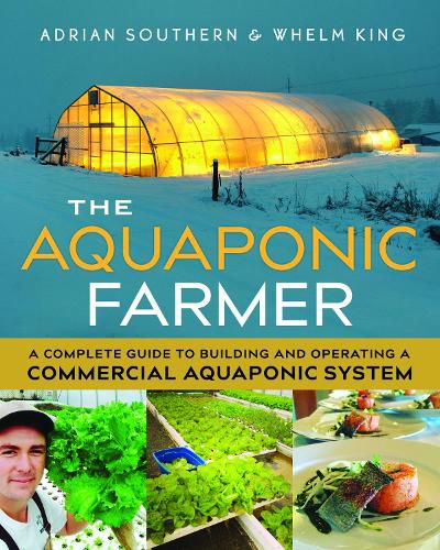 Cover image for The Aquaponic Farmer: A Complete Guide to Building and Operating a Commercial Aquaponic System