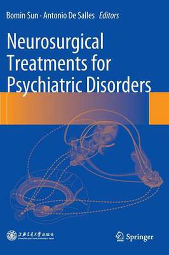 Neurosurgical Treatments for Psychiatric Disorders