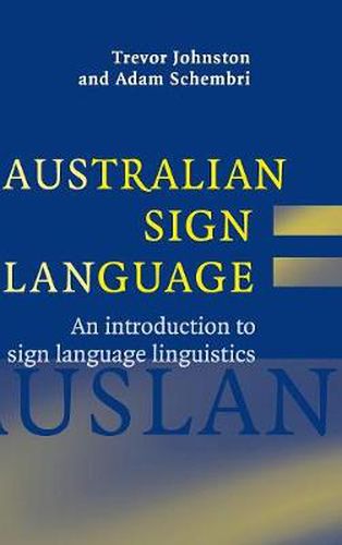 Cover image for Australian Sign Language (Auslan): An introduction to sign language linguistics