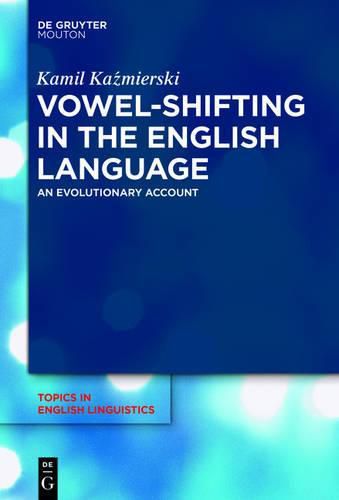 Cover image for Vowel-Shifting in the English Language: An Evolutionary Account