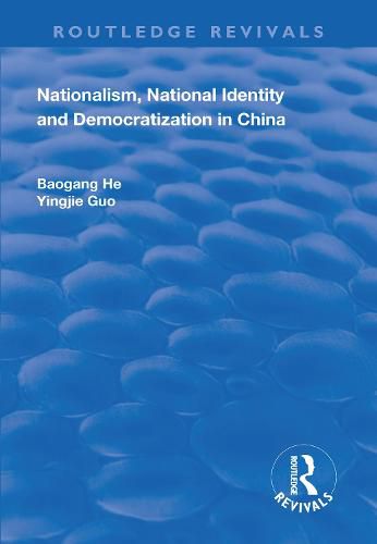 Cover image for Nationalism, National Identity and Democratization in China