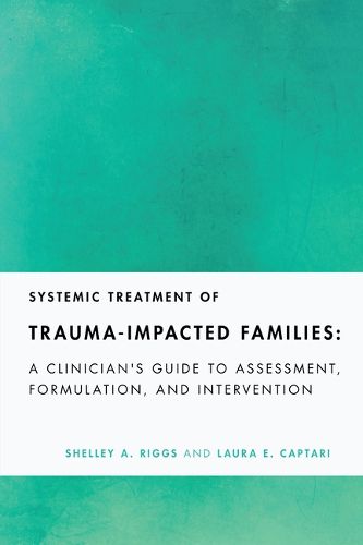 Cover image for Systemic Treatment of Trauma-Impacted Families