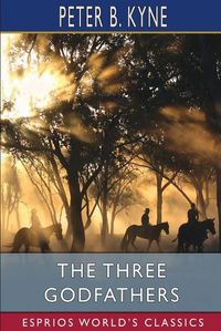 Cover image for The Three Godfathers (Esprios Classics)