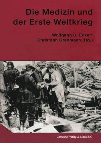 Cover image for Die Medizin und der Erste Weltkrieg