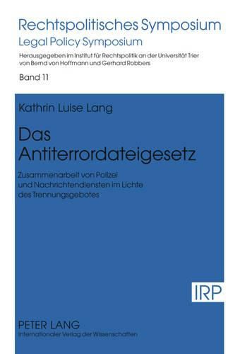 Cover image for Das Antiterrordateigesetz: Zusammenarbeit Von Polizei Und Nachrichtendiensten Im Lichte Des Trennungsgebotes