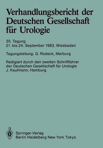 Cover image for Verhandlungsbericht Der Deutschen Gesellschaft Fur Urologie: 21. Bis 24. September 1983, Wiesbaden