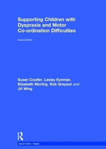 Cover image for Supporting Children with Dyspraxia and Motor Co-ordination Difficulties