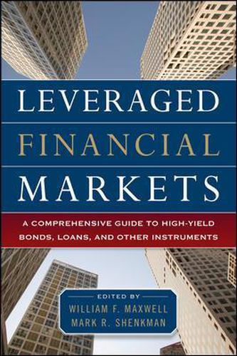 Cover image for Leveraged Financial Markets: A Comprehensive Guide to Loans, Bonds, and Other High-Yield Instruments