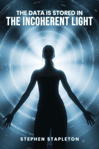Cover image for The Data is Stored in the Incoherent Light